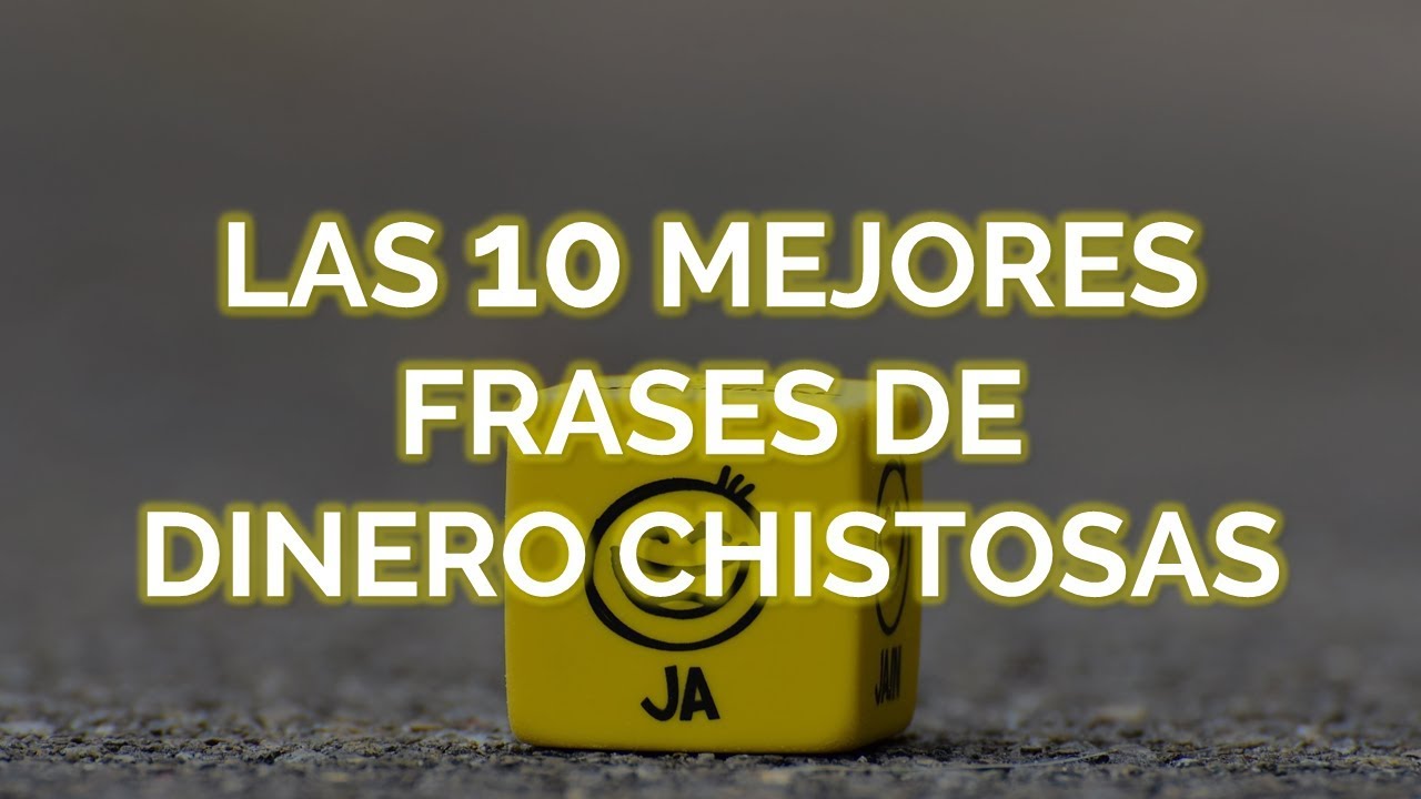 Las 10 Mejores Frases De Dinero Chistosas - YouTube