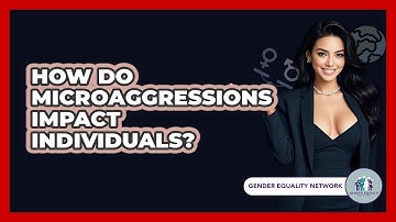 How Do Microaggressions Impact Individuals? - Gender Equality Network