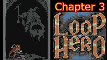Loop Hero - Chapter 3 (Rogue)