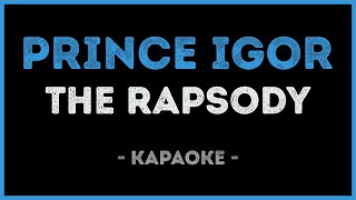 The Rapsody - Prince Igor (Караоке)
