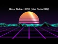 Kizo x Bletka   HERO  Nitro Remix 2024