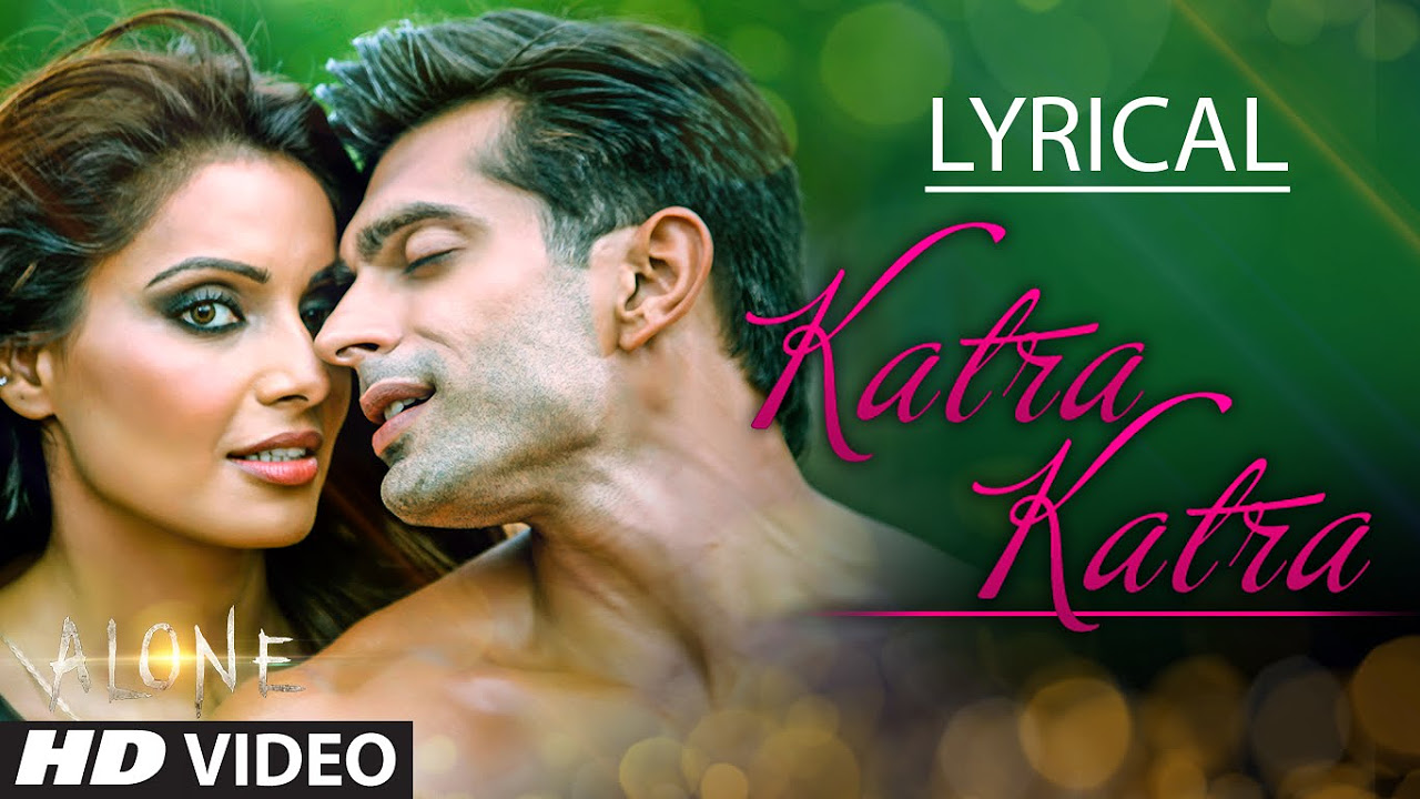 Katra Katra Full Song with Lyrics  Alone  Bipasha Basu  Karan Singh Grover