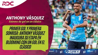 PRIMER GOL Y PRIMERA SONRISA: ANTHONY VÁSQUEZ INAUGURA SU ETAPA EN BLOOMING CON UN GOL EN EL CLÁSICO