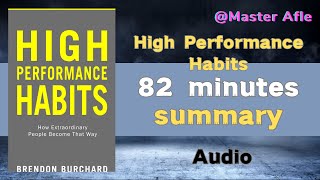 Summary of High Performance Habits by Brendon Burchard | 82 minutes audiobook summary