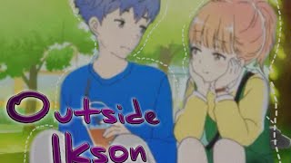 [AMV] Outside - Ikson