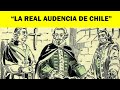 LA REAL AUDIENCIA  DEL REYNO DE CHILE