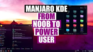 From Noob To Power User With Manjaro KDE