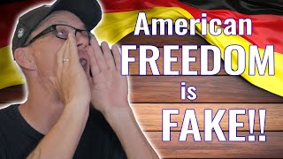 An AMERICAN Reacts - American Freedom is FAKE
