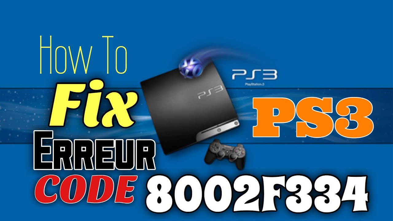 wide half But How To Fix PS3 Error Code 8002F334 - YouTube