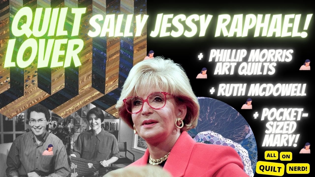 Ep. 140 - Sally Jessy Raphael's Quilt Love + More Gorgeous Quilts on a Saturday Night!