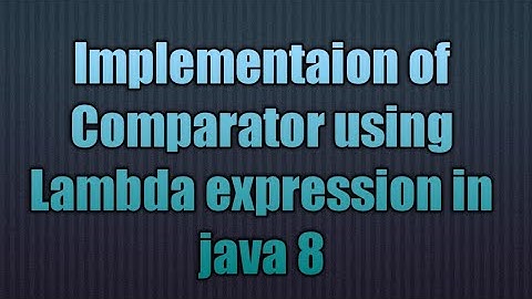 Implementaion of Comparator using lambda expression-java 8 | Java 8 Sorting with Lambdas