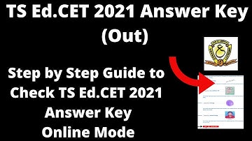TS Ed.CET 2021 Answer Key (Out) - How to Check your Answer Key of TS Ed.CET 2021 Officially