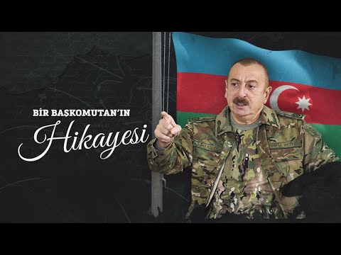 Bir Başkomutan'ın hikayesi - İlham Aliyev