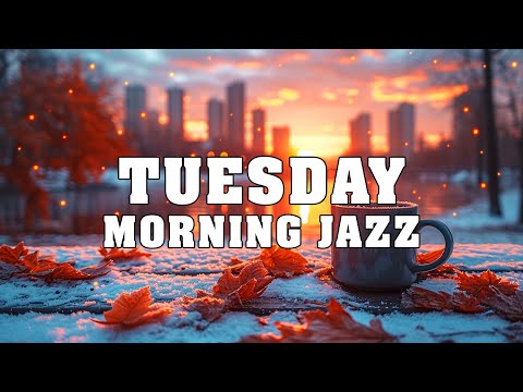 Relaxing Morning Jazz For Positive Energy - Magical Music For Full Energy To Begin A Happy Tuesday