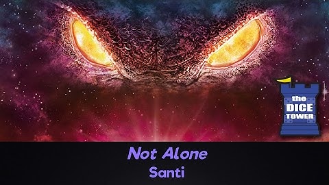 Not Alone Review - with Santi