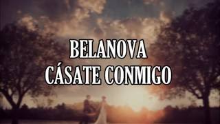 Belanova - Casate conmigo (Letra)