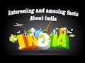          25 most amazing  interesting facts of india  india