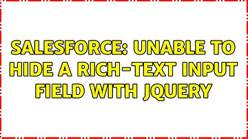 Salesforce: Unable to hide a rich-text input field with jQuery (2 Solutions!!)