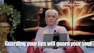 Guarding your lips will guard your soul