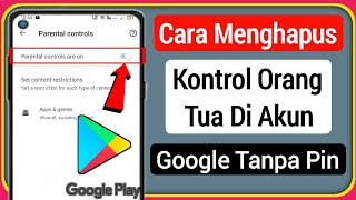 Cara Menghapus Kontrol Orang Tua Aktif Akun Google | Hapus Kontrol Orang Tua Aktif Google