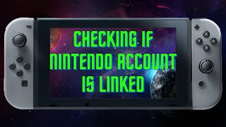 Nintendo Switch - Checking if Nintendo Account is Linked to Profile