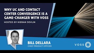 Why UC and Contact Center Convergence Is a Game-Changer With VOSS