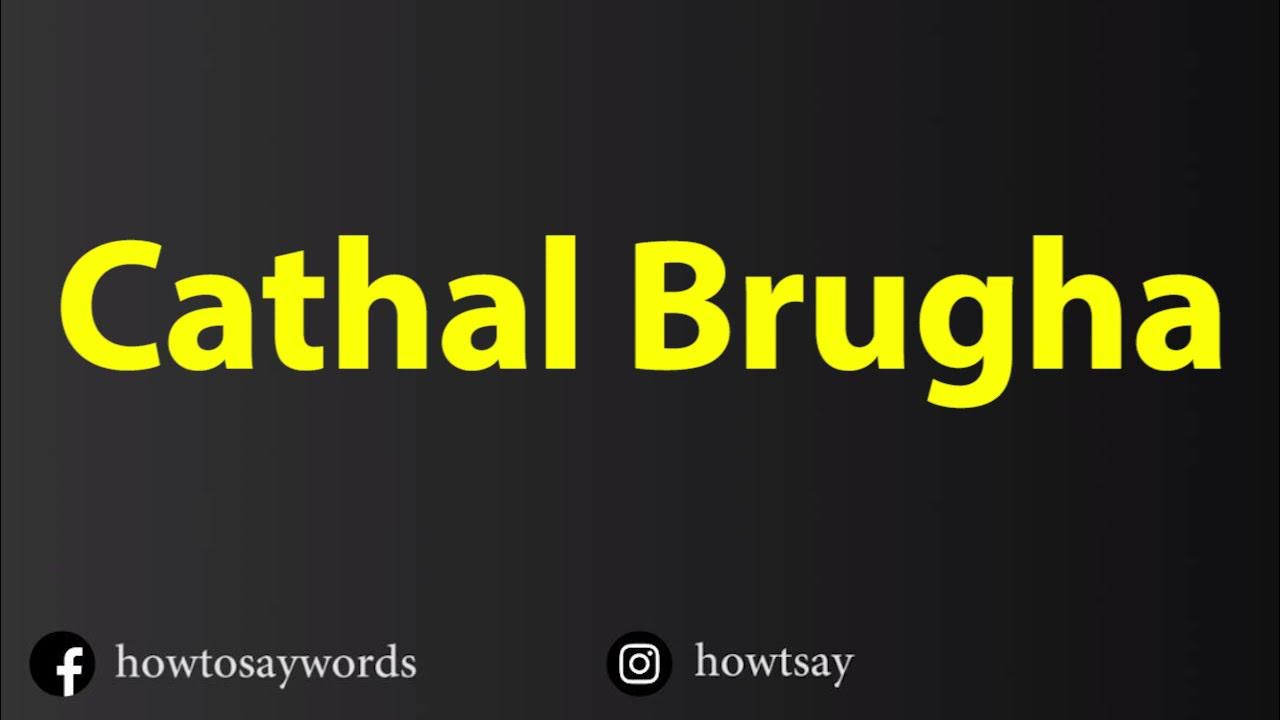 How To Pronounce Cathal Brugha YouTube