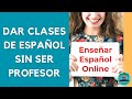 Dar Clases de Español Online sin ser Profesor
