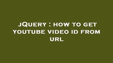 jQuery : how to get youtube video id from url