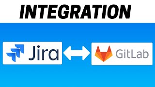 How to Integrate Jira with GitLab Profile