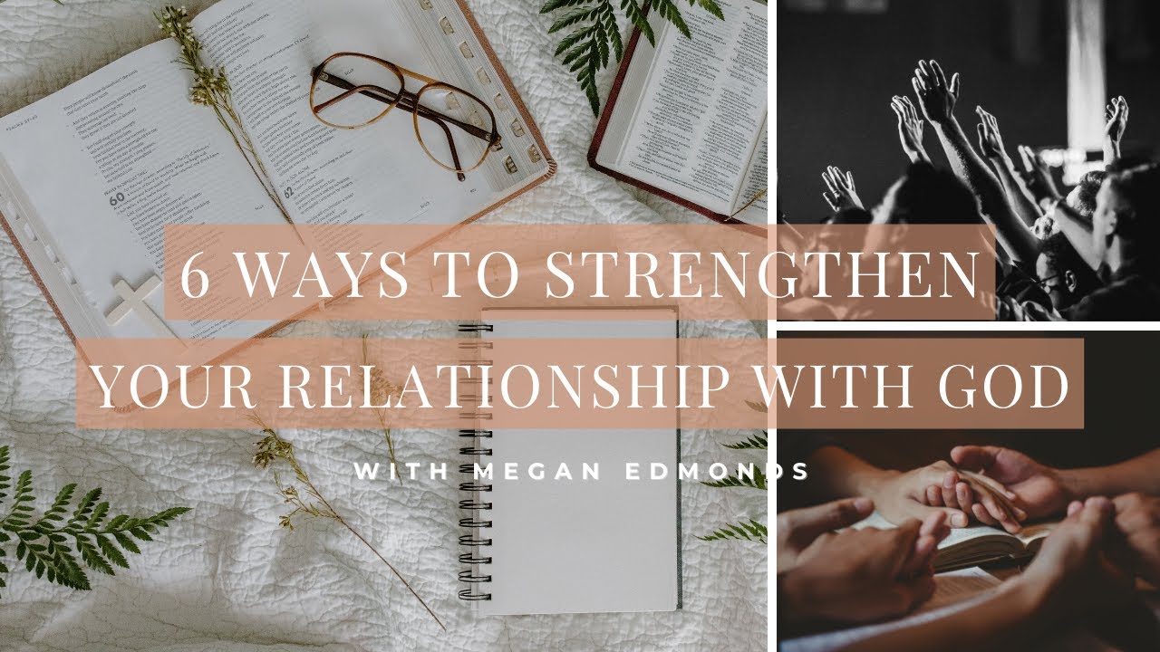 6 Ways to Strengthen Your Relationship with God - YouTube