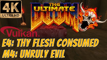 Doom (1993) [4K] - Episode 4: Thy Flesh Consumed, Level 4: Unruly Evil