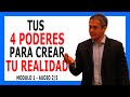 Descubre Tus 4 Poderes Para Crear Tu Realidad - Cómo AUMENTAR la VIBRACIÓN de Energía || Audio 2/5