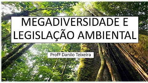Quais as consequências dessa megadiversidade?