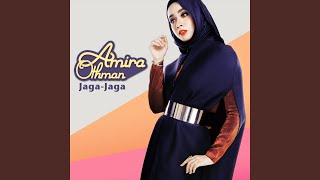 Video thumbnail of "Amira Othman - Jaga-Jaga"