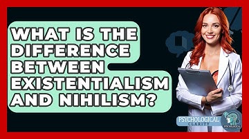 What Is the Difference Between Existentialism and Nihilism? - Philosophy Beyond