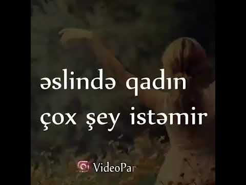 whatsapp status qadın nə istəyir😔😔 《KANALIMA ABUNƏ ØLUN》