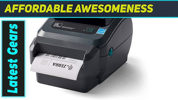 Zebra GX420d: The Ultimate Direct Thermal Label Printer?