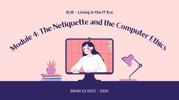 ELIE - Module 4 The Netiquette and the Computer Ethics - BSHM 1D 2023-2024