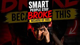 “Smart People Stay Broke… Here’s Why” #psychology #selfimprovement #mentality
