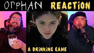 ORPHAN (2009) Reaction/Commentary | Movie Drinking game!