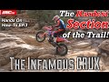 The Hardest Section on the Trail! The Infamous Crux. Hands On How-To EP.3