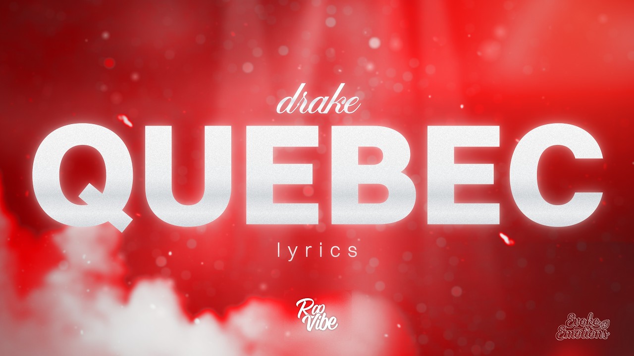 DRAKE - QUEBEC — lyric video