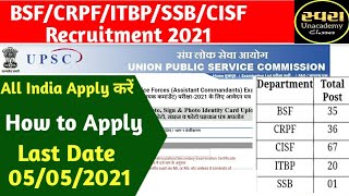 Upsc Cpf Istant Commandant Capf Recruitment 2021 Apply Online Form Itbp Bsfcrpf Vacancy 2021