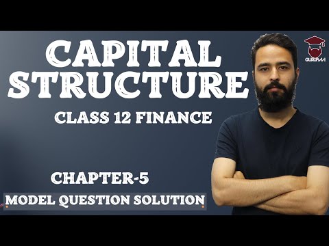 Capital Structure || Class 12 Finance Chapter 5 in Nepali || Model Question Solution || BEP -Gurubaa