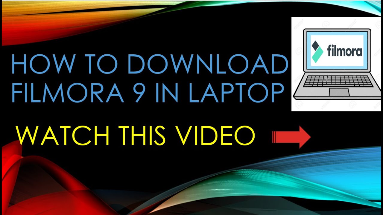 HOW TO DOWNLOAD FILMORA 9 IN YOUR LAPTOP PC