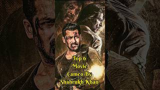 Top 6 Films Cameo By Shahrukh Khan | Shahrukh Khan | shorts youtubeshorts movie srk short