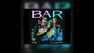 TINI FT L GANTE-- BAR ((1 Hora))