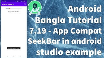 Android Bangla Tutorial 7.19 - App Compat SeekBar in android studio example