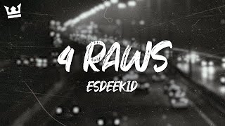 Download Lagu EsDeeKid - 4 Raws (Lyrics) MP3